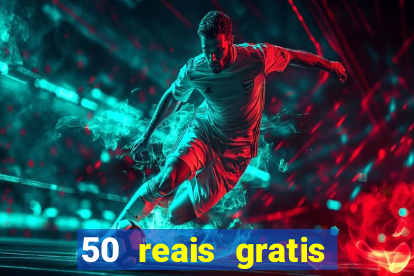 50 reais gratis para apostar